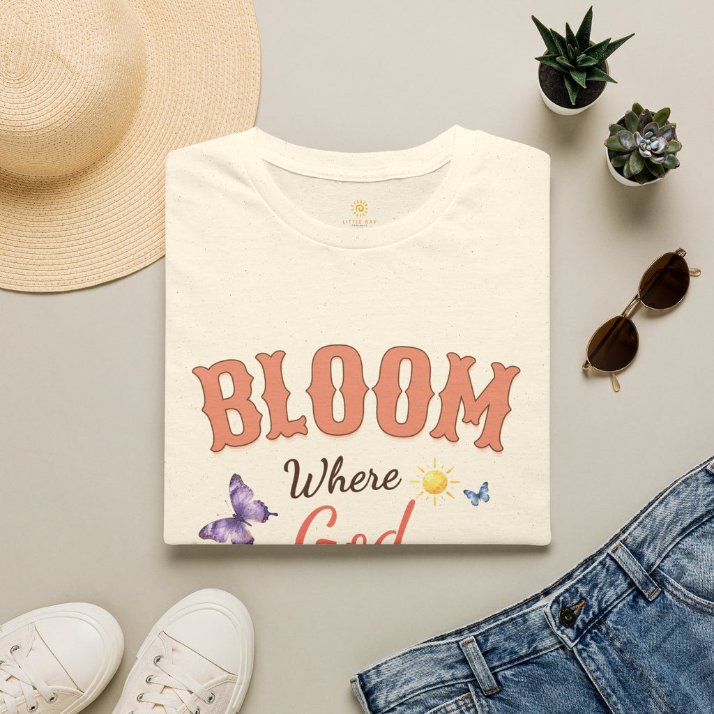 Bloom Where God Planted You T-Shirt