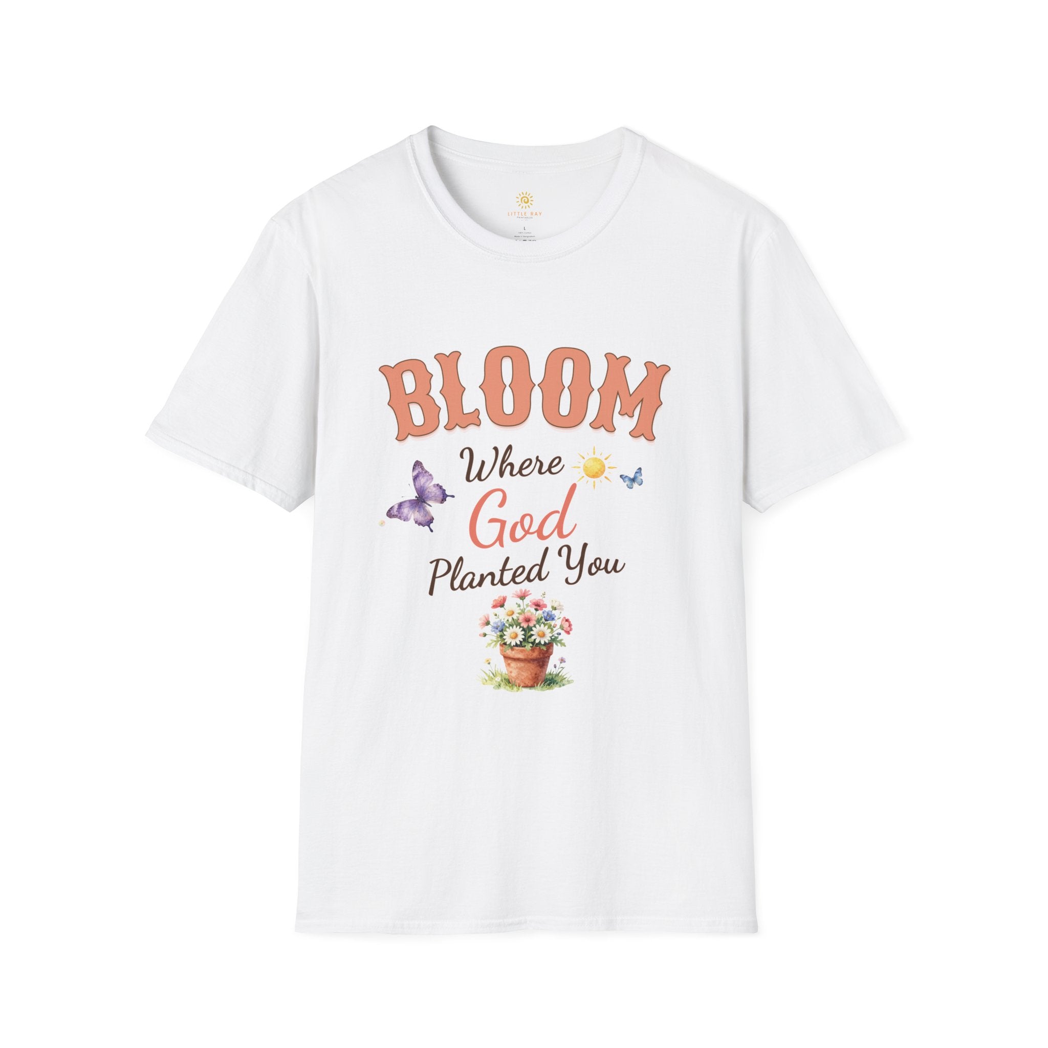 Bloom Where God Planted You T-Shirt